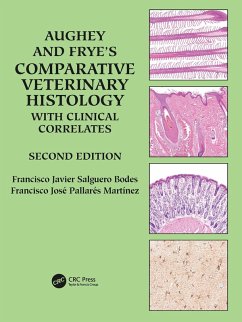 Aughey and Frye's Comparative Veterinary Histology with Clinical Correlates (eBook, ePUB) - Salguero Bodes, Francisco Javier; Pallares Martinez, Francisco Jose