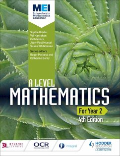 MEI A Level Mathematics Year 2 4th Edition (eBook, ePUB) - Goldie, Sophie; Hanrahan, Val; Moore, Cath; Muscat, Jean-Paul; Whitehouse, Susan