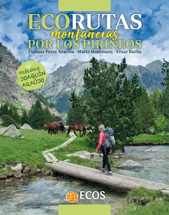 Ecorutas montañeras por los Pirineos (eBook, ePUB) - Pérez Azaceta, Txusma; Montmany, Marta; Barba, César