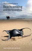 The Essential Guide to Beachcombing and the Strandline (eBook, ePUB)