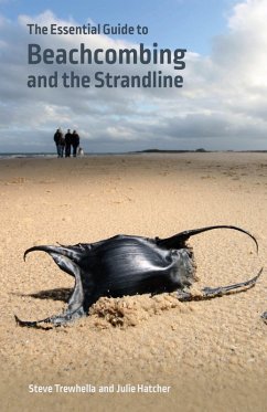 The Essential Guide to Beachcombing and the Strandline (eBook, ePUB) - Trewhella, Steve; Hatcher, Julie
