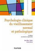 Psychologie clinique du vieillissement normal et pathologique - 3e éd. (eBook, ePUB) Psychologie clinique du vieillissement normal et pathologique - 3e éd. (eBook, ePUB)