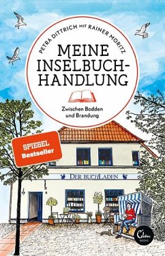 Meine Inselbuchhandlung / Sehnsuchtsorte Bd.10  - Dittrich, Petra;Moritz, Rainer