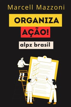 Organiza Ação! (eBook, ePUB) - Brasil, Alpz; Mazzoni, Marcell