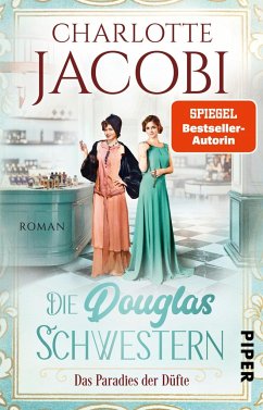 Das Paradies der Düfte / Die Douglas-Schwestern Bd.2  - Jacobi, Charlotte