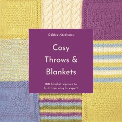 Cosy Throws & Blankets (eBook, ePUB) - Abrahams, Debbie