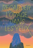 Regarder l'orage dans les yeux (eBook, ePUB)