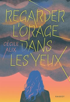 Regarder l'orage dans les yeux (eBook, ePUB) - Alix, Cécile