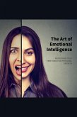 The Art of Emotional Intelligence ~ Mastering Your Emotions for Personal Growth (eBook, ePUB)
