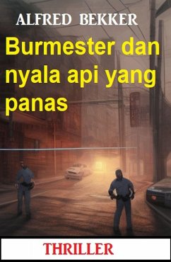 Burmester dan nyala api yang panas: Thriller (eBook, ePUB) - Bekker, Alfred