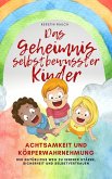 Das Geheimnis selbstbewusster Kinder (eBook, ePUB)