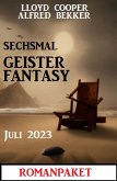 Sechsmal Geister Fantasy Juni 2023: Romanpaket (eBook, ePUB)