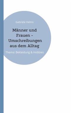 Männer und Frauen - Umschreibungen aus dem Alltag (eBook, ePUB) - Helms, Gabriele