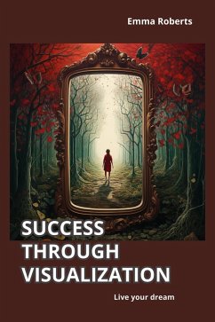 Success through visualization (eBook, ePUB) - Roberts, Emma