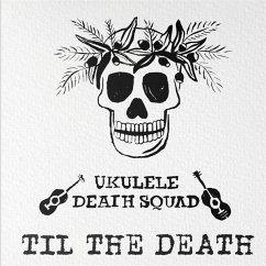 Til The Death - Ukulele Death Squad