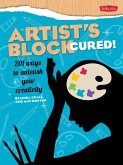 Artist's Block Cured! (eBook, ePUB) Artist's Block Cured! (eBook, ePUB)