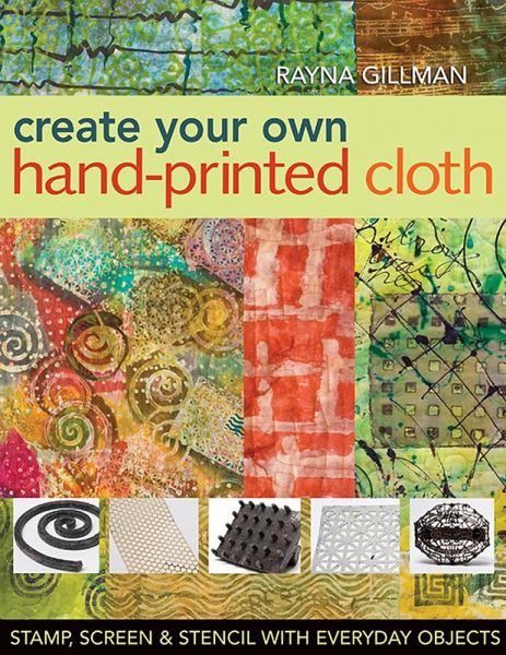 Create Your Own Hand-Printed Cloth (eBook, ePUB) Create Your Own Hand-Printed Cloth (eBook, ePUB)