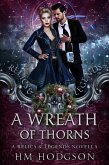 A Wreath Of Thorns (Relics and Legends, #0.5) (eBook, ePUB)