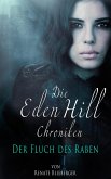 Die Eden Hill Chroniken - Der Fluch des Raben (eBook, ePUB)