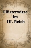 Flüsterwitze im III. Reich (eBook, ePUB) Flüsterwitze im III. Reich (eBook, ePUB)