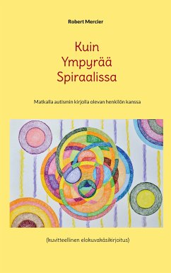 Kuin Ympyrää Spiraalissa (eBook, ePUB)