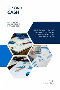 Cover Beyond Cash - The Evolution of Digital Payment Systems and the Future of Money (Alex on Finance, #3) (eBook, ePUB)