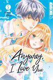 Anyway, I Love You, Band 05 (eBook, ePUB)