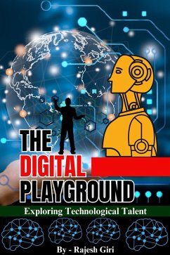 Cover The Digital Playground: Exploring Technological Talent (eBook, ePUB)