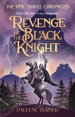 Revenge of the Black Knight (The Time Travel Chronicles, #2) (eBook, ePUB)