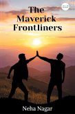 The Maverick Frontliners (eBook, ePUB) The Maverick Frontliners (eBook, ePUB)