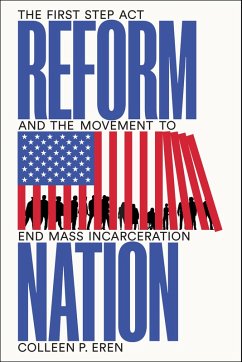 Reform Nation (eBook, PDF) - Eren, Colleen P. Reform Nation (eBook, PDF) - Eren, Colleen P.