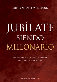 Jubílate siendo millonario (eBook, ePUB) - Shen, Kristy; Leung, Bryce