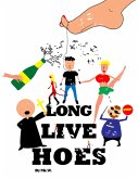 Long Live Hoes (eBook, ePUB)
