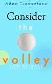 Consider the Volley (eBook, ePUB)