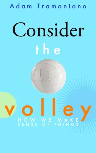 Consider the Volley (eBook, ePUB) Consider the Volley (eBook, ePUB)