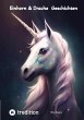 Einhorn & Drache - Geschichten zum... - Bild 1