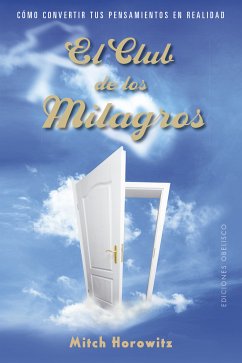 El club de los milagros (eBook, ePUB) - Horowitz, Mitch