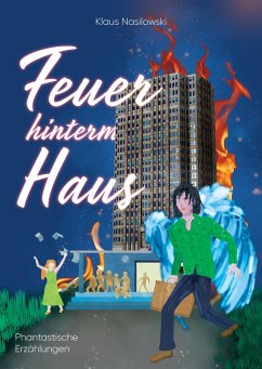 Feuer hinterm Haus (eBook, ePUB) - Nasilowski, Klaus