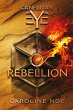 Canellian Eye: Rebellion (eBook, ePUB) - Bild 1