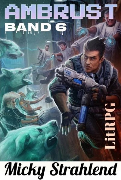 Ambrust #6 (Exoplaneten Kolonisten LitRPG, #6) (eBook, ePUB)