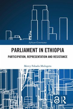 Parliament in Ethiopia (eBook, ePUB) - Mulugeta, Mercy Fekadu