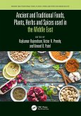 Ancient and Traditional Foods, Plants, Herbs and Spices used in the Middle East (eBook, PDF)