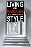 Living with Minimalist Interior Design Style (eBook, ePUB)