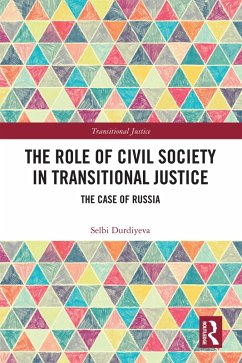 The Role of Civil Society in Transitional Justice (eBook, ePUB) - Durdiyeva, Selbi