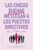 Las chicas buenas todavía no llegan a los puestos directivos (eBook, ePUB)