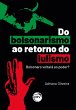 Do bolsonarismo ao retorno do lulismo... - Bild 1