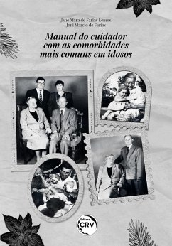 Manual do cuidador com as comorbidades mais comuns em idosos (eBook, ePUB) - Lemos, Jane Mara de Farias; Farias, Joni Marcio de