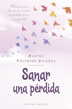 Sanar una pérdida (eBook, ePUB) - Whitmore Hickman, Martha