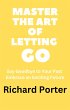 Master the Art of Letting Go: Say... - Bild 1