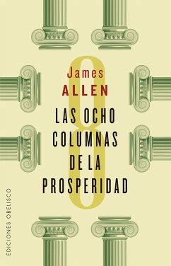 Las ocho columnas de la prosperidad (eBook, ePUB) - Allen, James